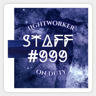 STAFF #999 ~ Lightworker on Duty Sticker